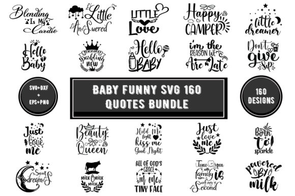 Baby Funny 160 Quotes Bundle Graphics for T-Shirt Designs