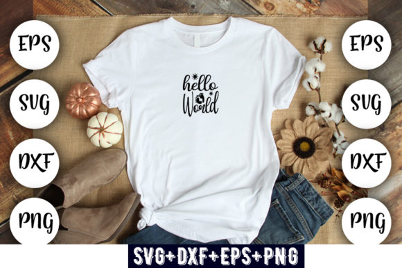 Baby Funny Hello World Graphics for T-Shirt Designs