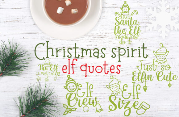 Christmas Spirit Elf Quotes Graphics for Crafts