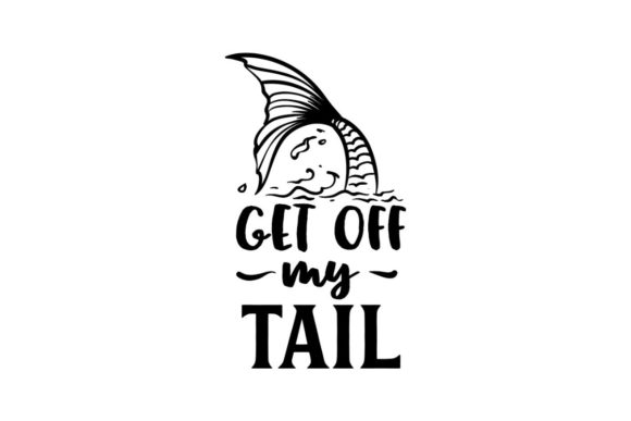 Get Off My Tail Graphics for Crafts