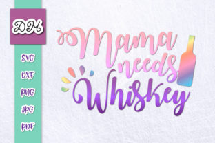 Mama Needs Whiskey Funny Sublimation