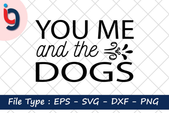 You Me and the Dogs Graphics for Crafts